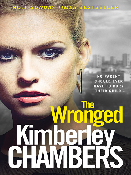 Title details for The Wronged by Kimberley Chambers - Available